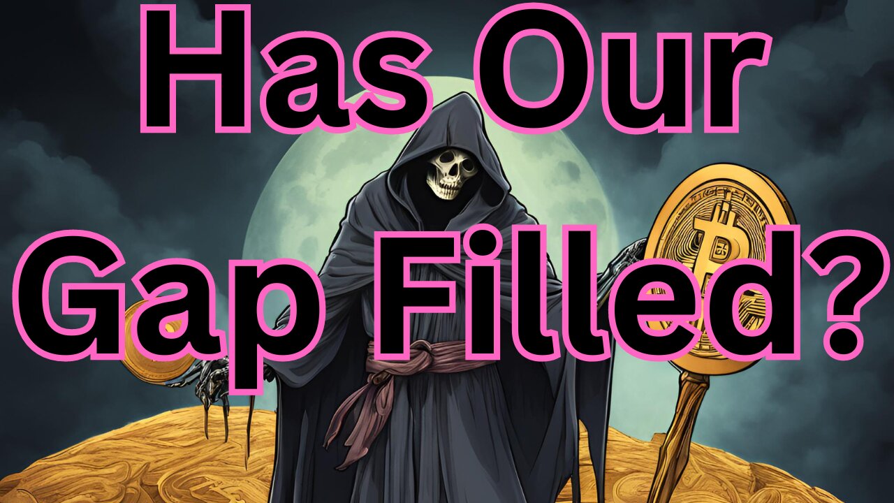 Has Our Gap Filled? E416 #crypto #grt #xrp #algo #ankr #btc #crypto