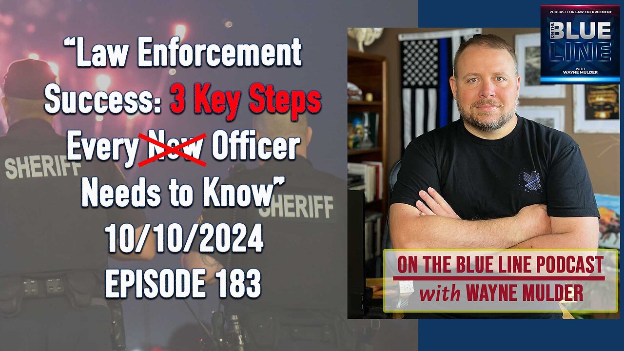 Law Enforcement Success: 3 Key Steps Every New Officer Needs to Know | 183