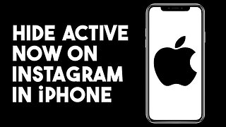 How To Hide Active Now On Instagram In Iphone