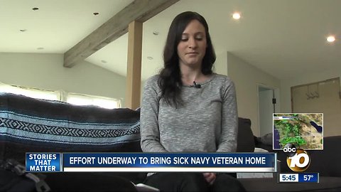 Effort underway to bring sick Navy vet home