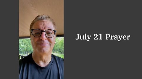 July 21 Prayer
