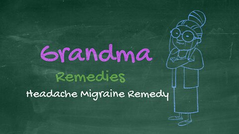 Grandma home remedy for headache migraine - fast relief from headache migraine