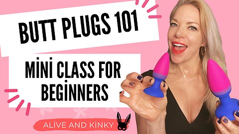 How To Het Started Using Butt Plugs - For Beginners