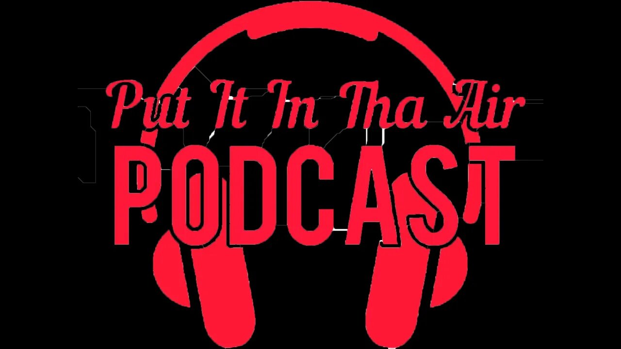 @Put It In Tha Air Podcast touches on the topic of #roevwade #big8 #putitinthaairmag