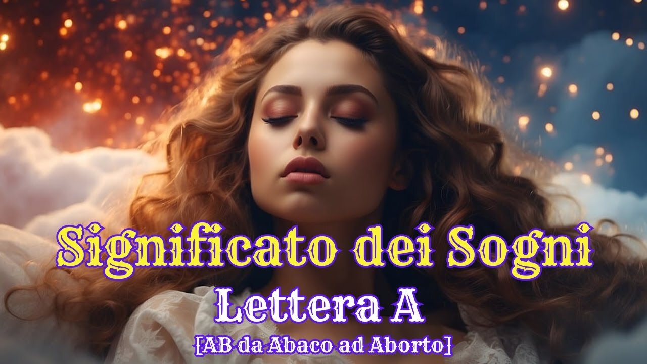 Il Significato dei Sogni, i vocaboli della lettera A [AB da Abaco ad Aborto]