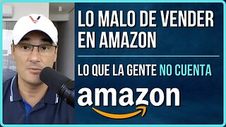 ⛔️ Lo Malo de Vender en Amazon - Lo que los vendedores de Amazon no te cuentan