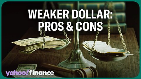 The pros and cons of a weaker US dollar