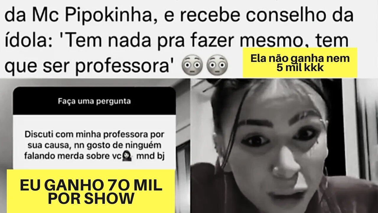 Mc Pipokinha ataca os Professores