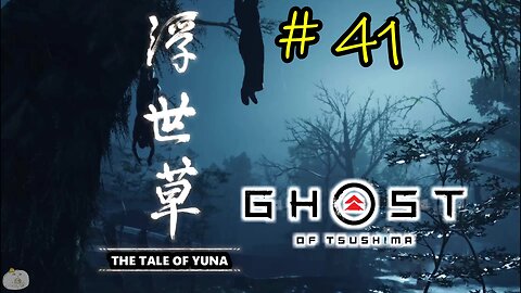 #41 THE TALE OF YUNA Ghost of Tsushima [A Yuna Tale 1 of 4]