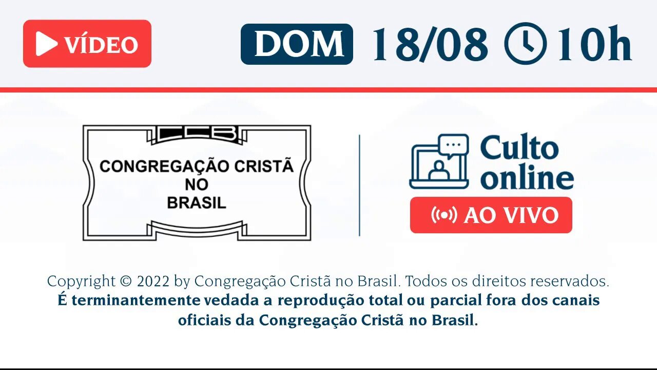 CCB Santo Culto a Deus - DOM - 18/08/2024 10:00