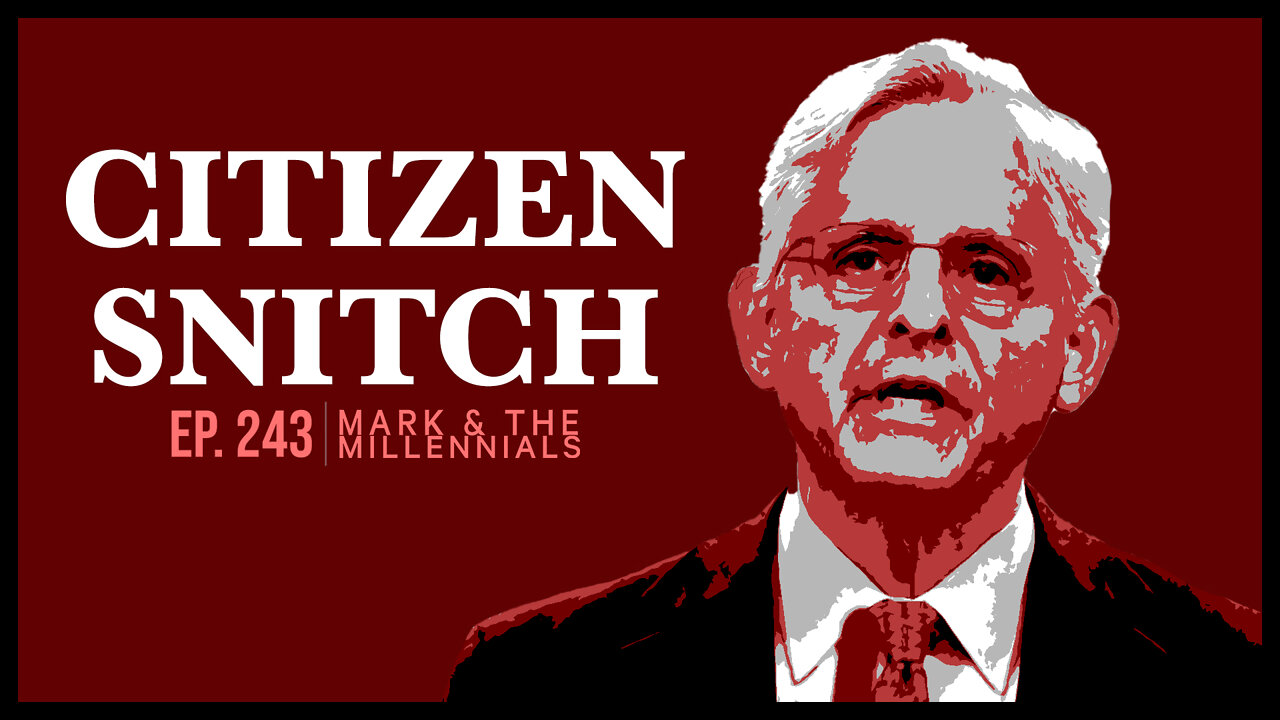 Citizen Snitch | Ep. 243