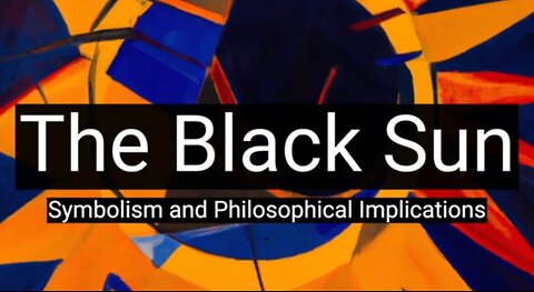 The Black Sun - Occult Symbolism and Philosophical Implications