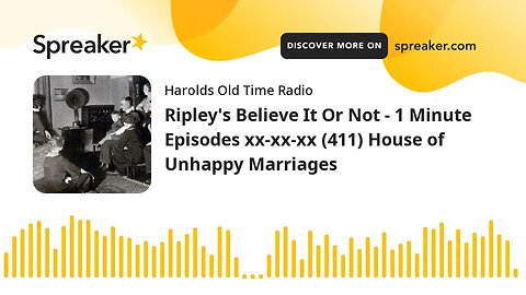 Ripley's Believe It Or Not - 1 Minute Episodes xx-xx-xx (411) House of Unhappy Marriages