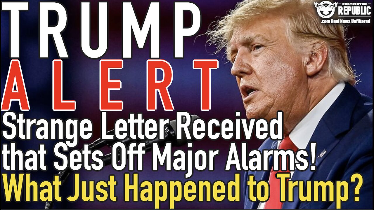 TRUMP ALERT! Strange Letter Received that Sets Off Major Alarms! What Just Happened to Trump!?