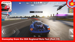 Gameplay from the SEA Regional Beta Test (Part 19) | Racing Master