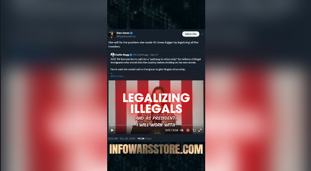 Kamala Plans To Legalize Illegals - Alex Jones on X