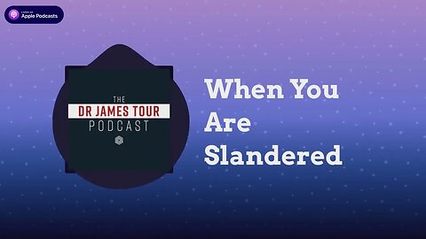 When You Are Slandered - I Peter 2, Part 6 - The James Tour Podcast