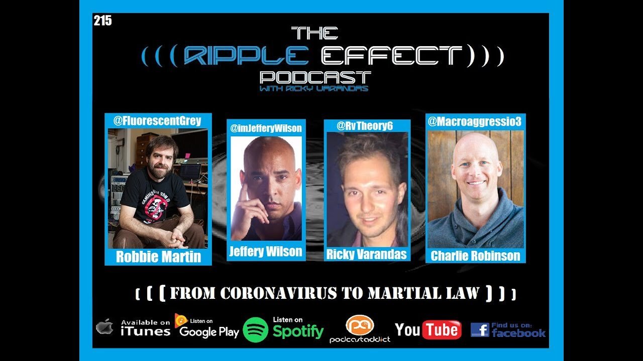 The Ripple Effect Podcast #215 (From CoronaVirus To Martial Law | SwapCast)