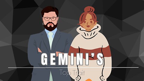 Gemini's Top Trait