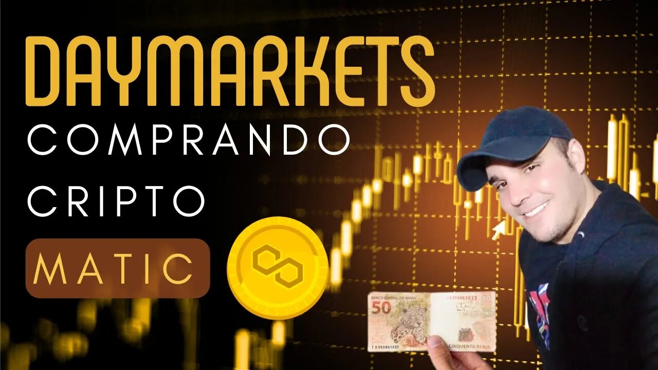 DAYMARKETS#COMPRANDO CRIPTO#MATIC