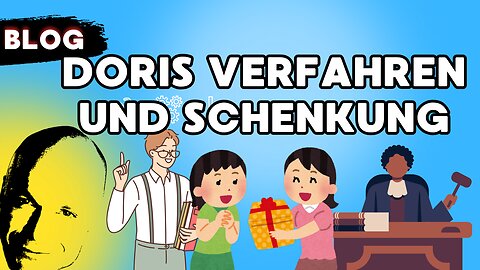 Doris Verfahren und Schenkung