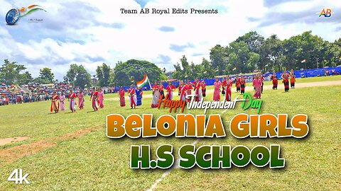 78th Independence Day Programme 🇮🇳 | Belonia Girls H.S School | AB Royal Edits