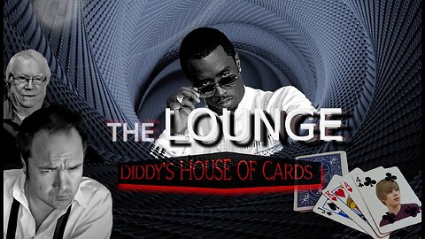 The Lounge 'Diddy's House of Cards'