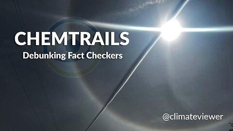 Chemtrails! Debunking the Fact Checkers