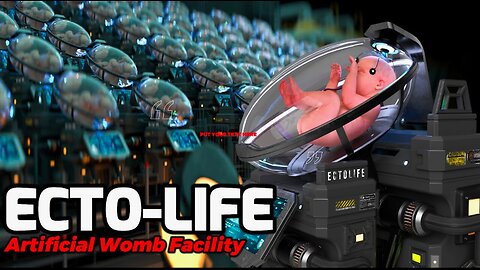 Artificial wombs , Baby Factories , Matrix