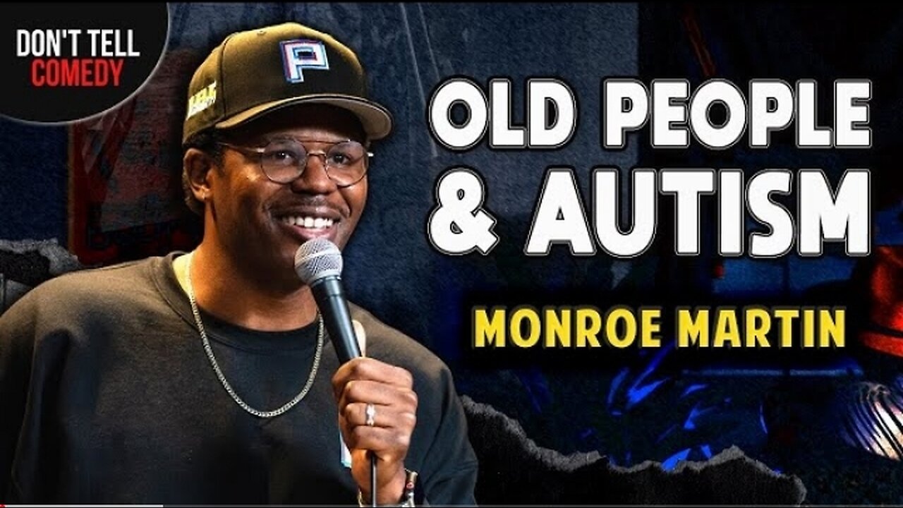 Old People _ Autism _ Monroe Martin _ Stand Up Comedy