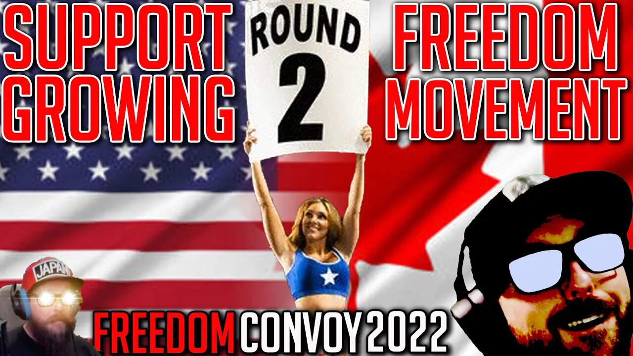 Freedom Movement Growing - Round 2 Under Way - Freedom Convoy 2022