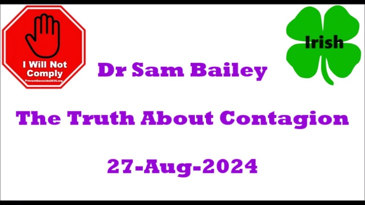 The Truth About Contagion Dr Sam Bailey 27-Aug-2024