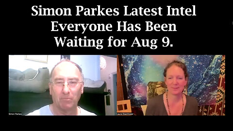 Simon Parkes Latest Intel - Everyone Has Been Waiting for Aug 9.