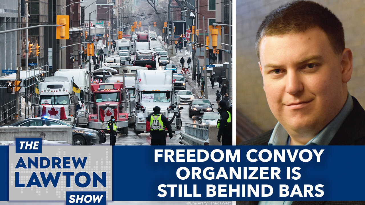 Freedom Convoy organizer is still behind bars