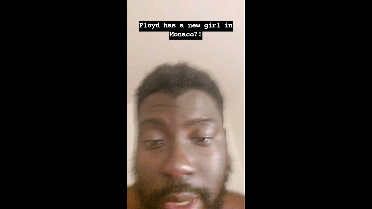 Floyd has a new girl in Monaco?!