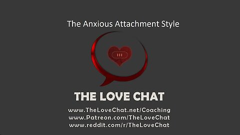 250. The Anxious Attachment Style