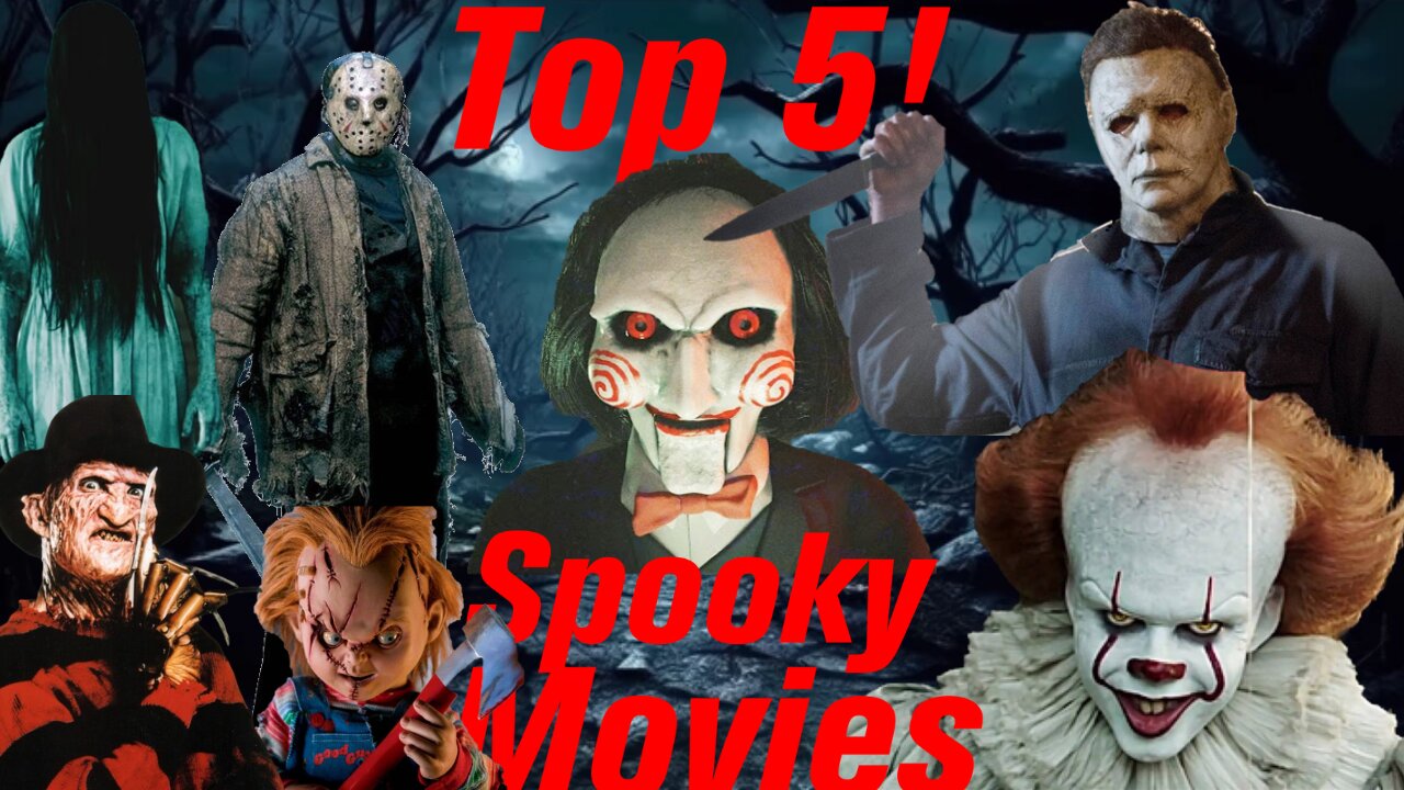 Top 5! ep 19, Spooky Movies