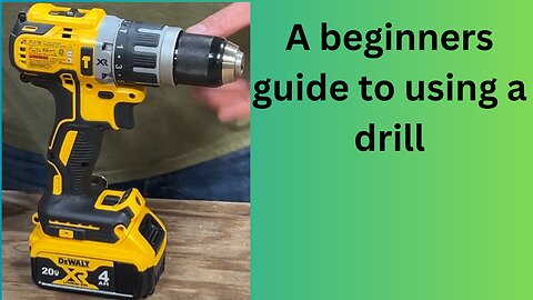 how to use a drill for complete beginners