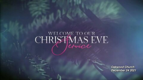 Oakwood Church 12 24 21