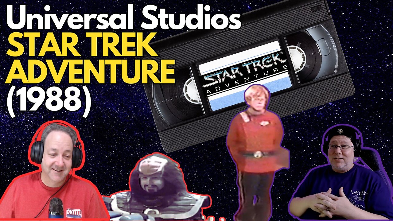 Watching our 1988 Universal Studios STAR TREK ADVENTURE - VHS Tape (with Let's Skol Gaming)