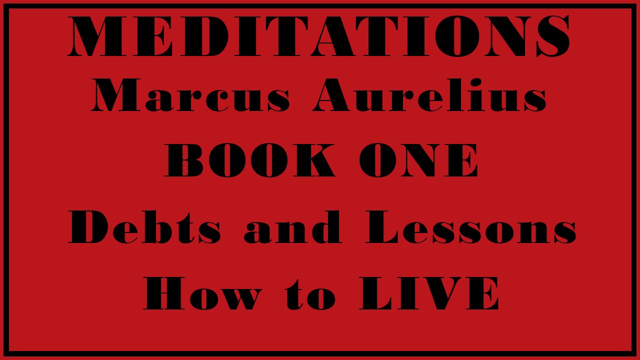 Ancient Lore: Debts And Lessons -Meditations Marcus Aurelius