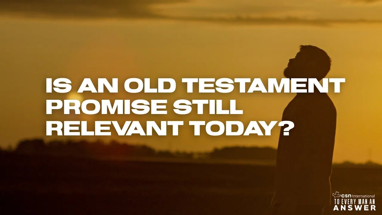 Is an Old Testament Promise Still Relevant Today?