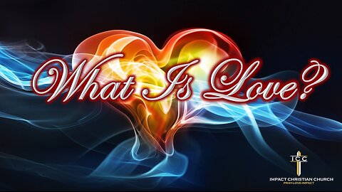 What Is Love?