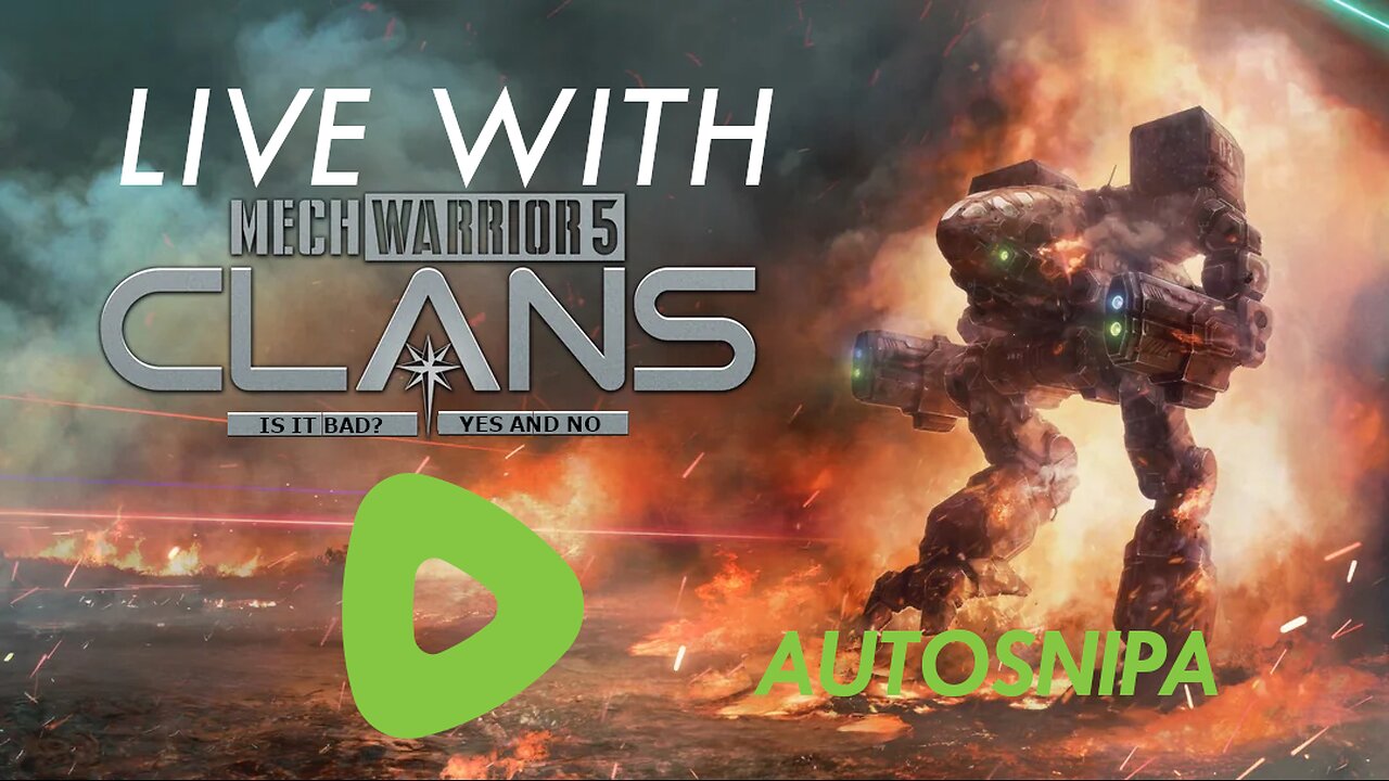 MW5: CLANS IS HERE, SORRY IM LATE!