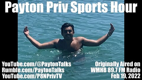 Payton Priv Sports Hour – February 19, 2022 WMHB