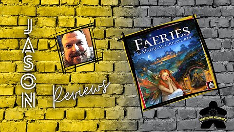 The Boardgame Mechanics Review Faeries & Magical Creatures