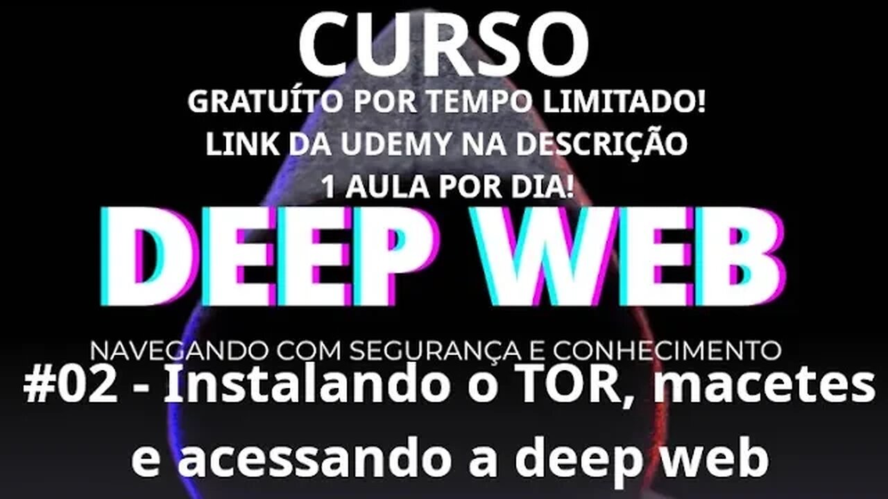 #curso #02 Instalando o TOR macetes e acessos - deep web - navegando com segurança e conhecimento