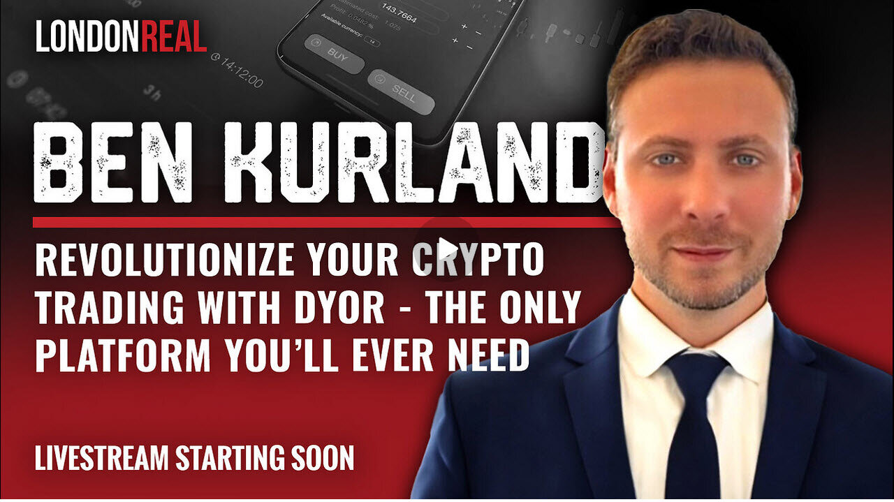 Ben Kurland - Revolutionize Your Crypto Trading With DYOR: The Only Platform You’ll Ever Need