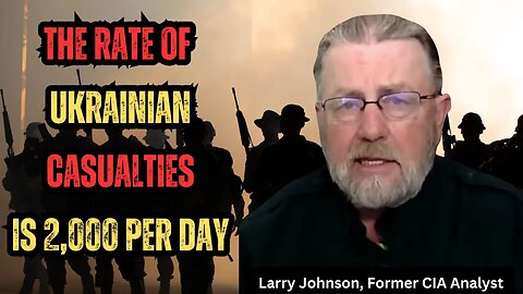 Larry Johnson the alarming figures of Ukrainian casualties amid Europe's conflicting policies.