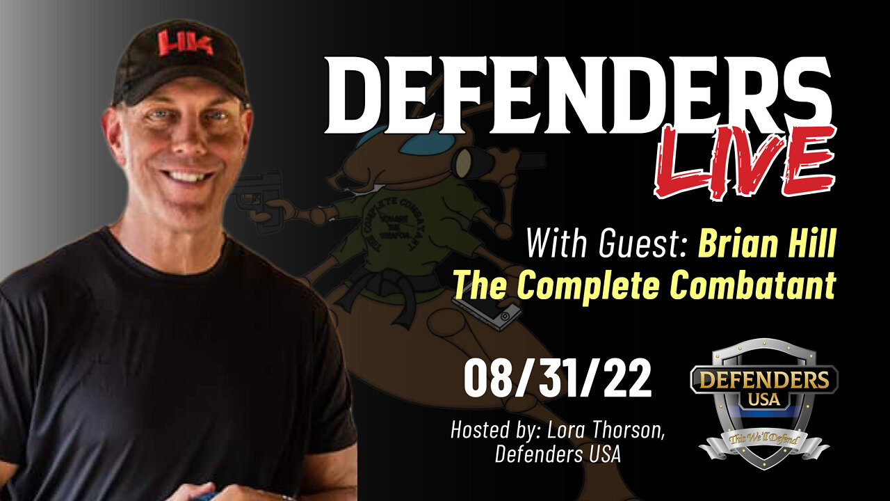 August 31 Defenders LIVE with special guest Brian Hill, The Complete Combatant